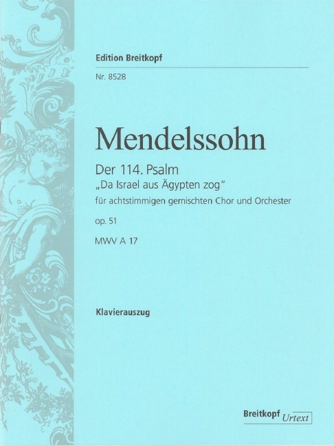 Psalm 114, MWV.A 17, Op.51 Da Israel aus Ägypten zog (Vocal score)