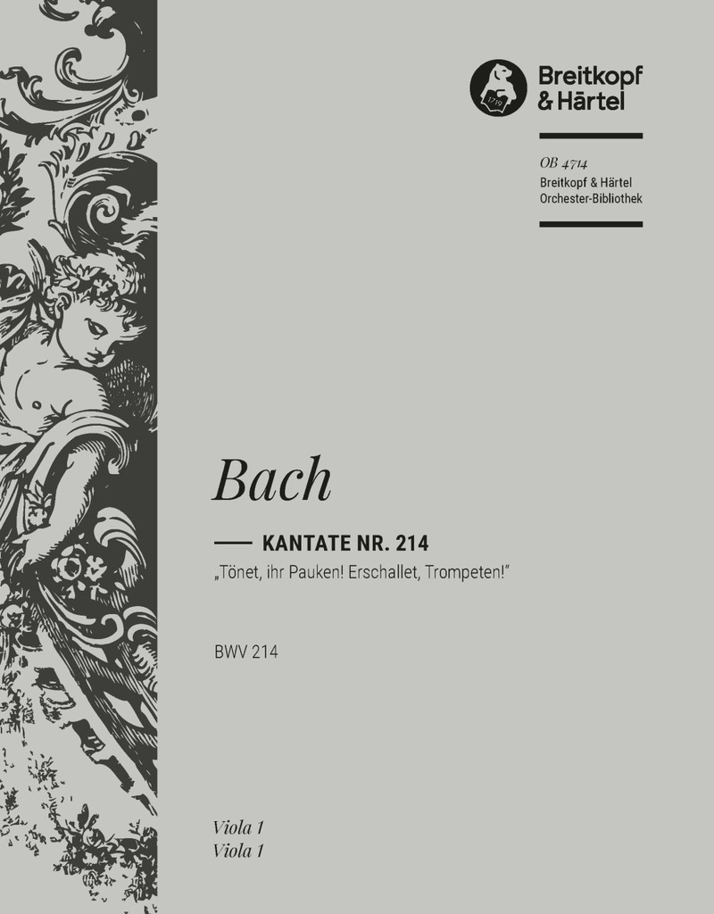 Cantata, BWV.214 Trumpets, uplift ye! loud drum-rolls, now thunder! (Viola)