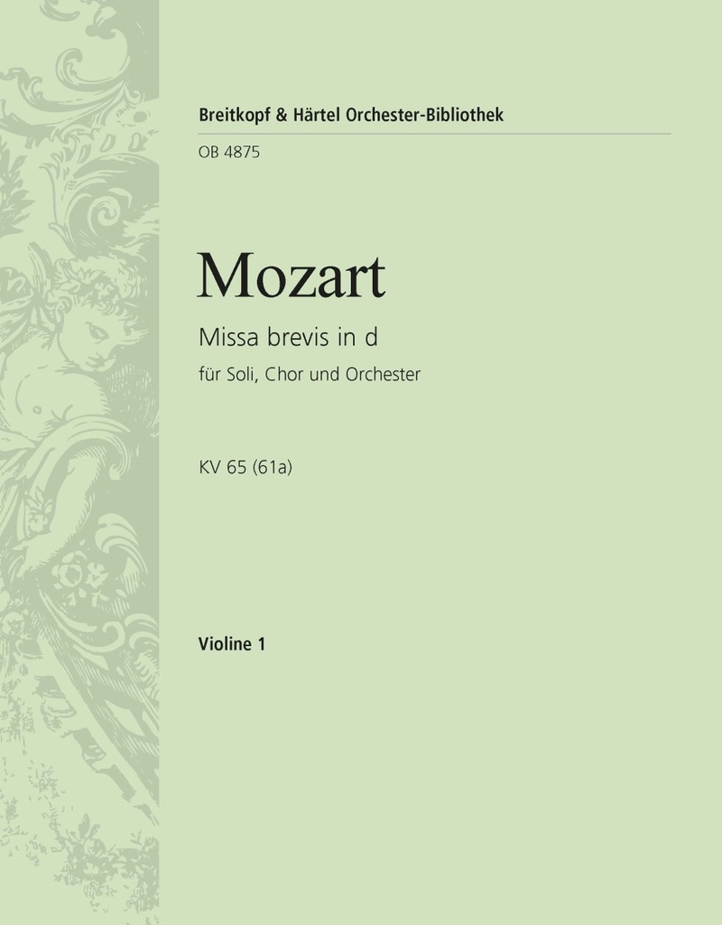 Missa brevis in D minor, KV.65 (61a) (Violin 1)