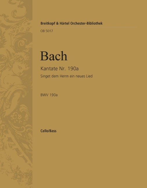 Cantata, BWV.190a Singet dem Herrn ein neues Lied (Cello/double bass)