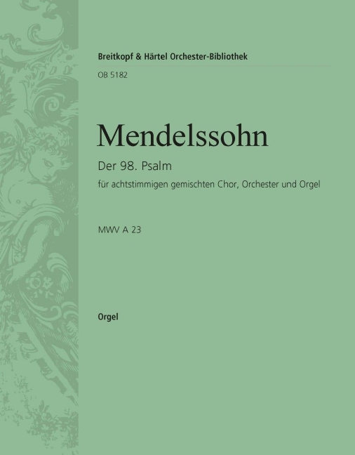 Psalm 98, MWV.A 23 (Op. 91) Singet dem Herrn (Organ)