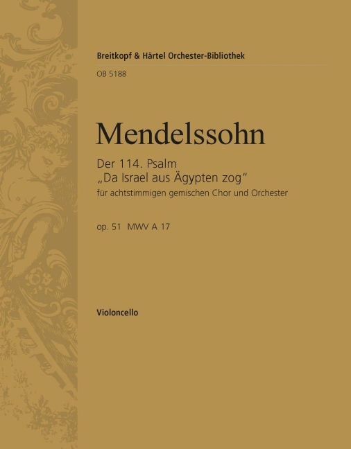 Psalm 114, MWV.A 17, Op.51 Da Israel aus Ägypten zog (Cello 1)