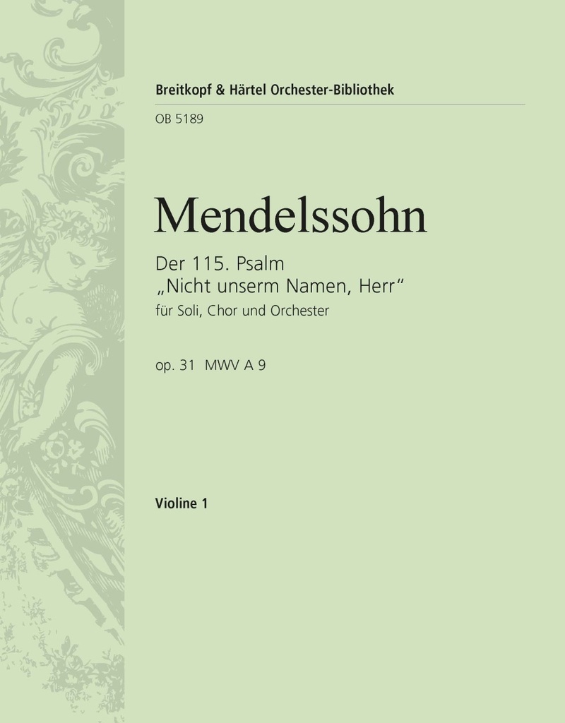 Psalm 115, MWV.A 9, Op.31 Nicht unserm Namen, Herr (Violin 1)