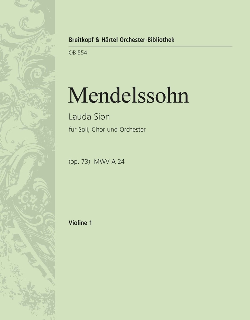 Lauda Sion, MWV.A 24 (Op. 73) (Violin 1)