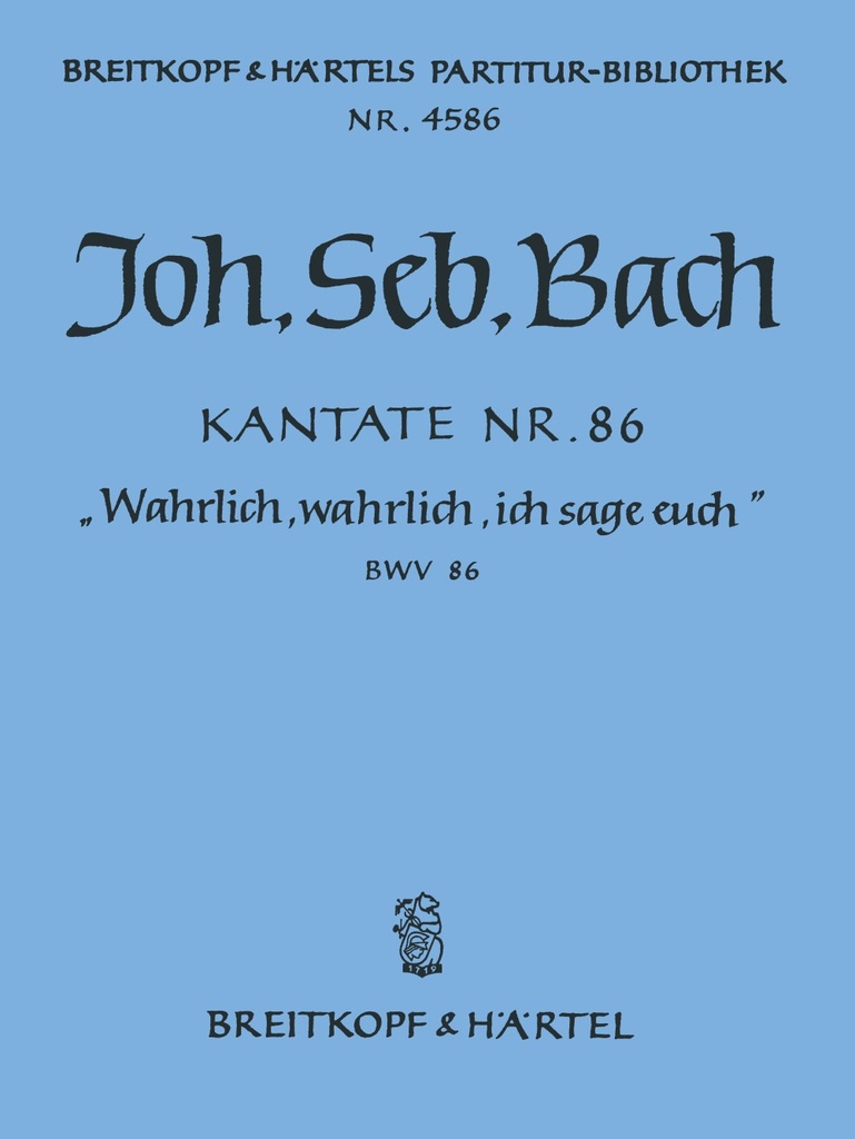 Cantata, BWV.86 Wahrlich, wahrlich, ich sage euch (Full score)