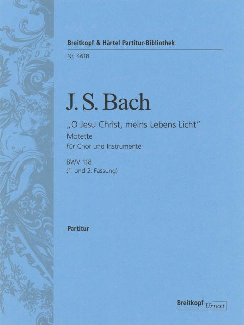 O Jesu Christ, my Life and Light , BWV.118  (Full score)