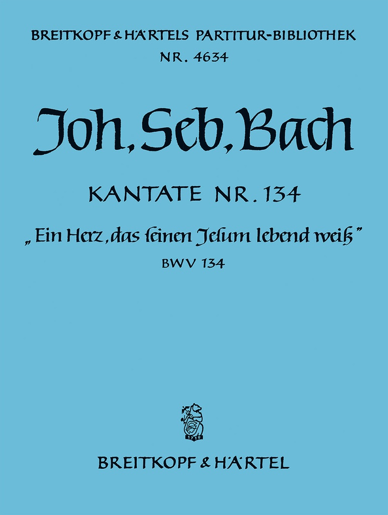 Cantata, BWV.134 Ein Herz, das seinen Jesum lebend weiss (Full score)