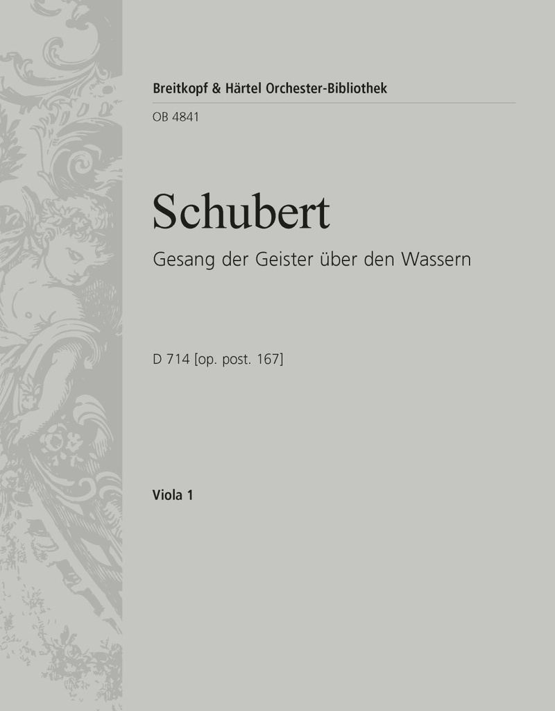 Gesang der Geister ueber den Wassern, D.714 [Op. post. 167] (Viola 1)