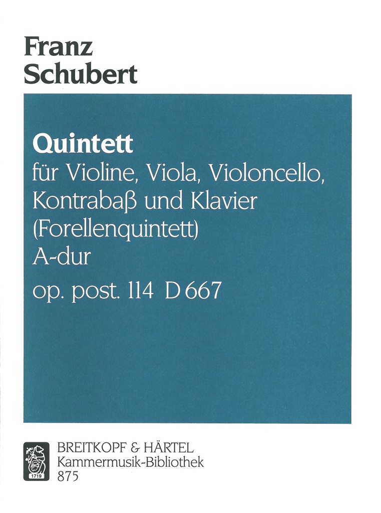 Piano Quintet in A major, D.667 [Op. post. 114]