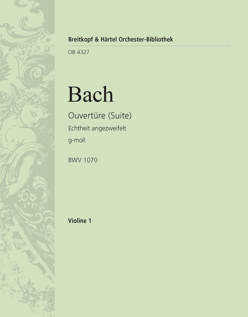 Overture (Suite) in G minor, BWV.1070 (Violin 1)