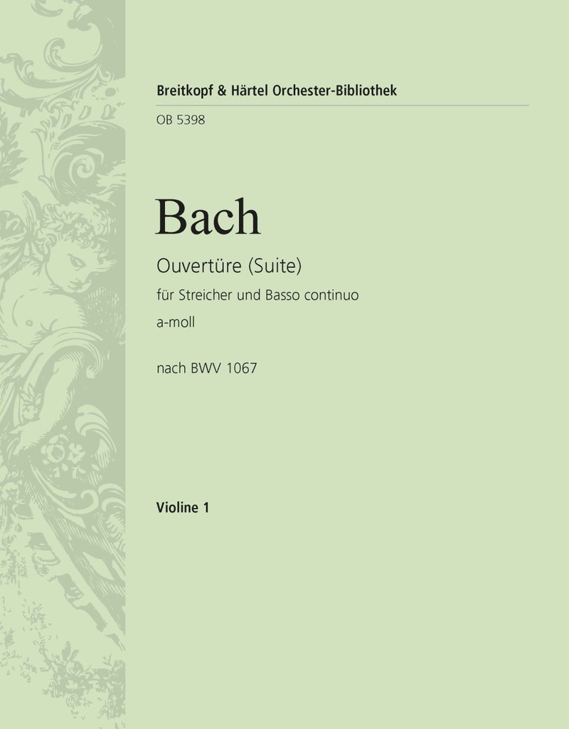 Overture (Suite) No.2 in A minor based on, BWV.1067 (Violin 1)