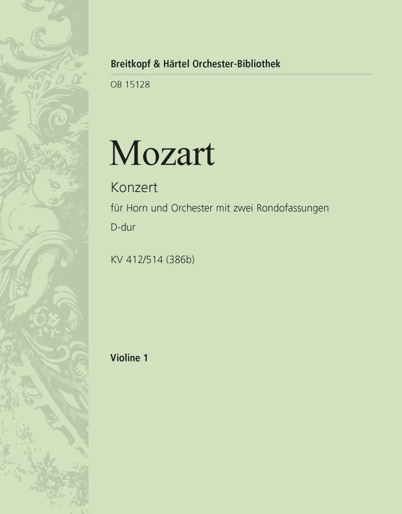 Horn Concerto [No. 1] in D major, KV.412/514 (386b) (Violin 1)