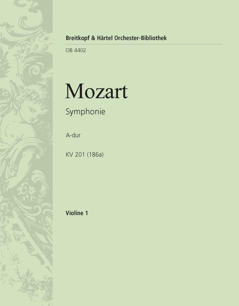 Symphony [No. 29] in A major, KV.201 (186a) (Violin 1)