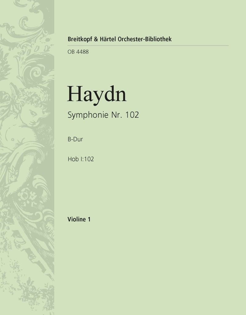 Symphony No.102 in Bb major Hob I:102 (Violin 1)