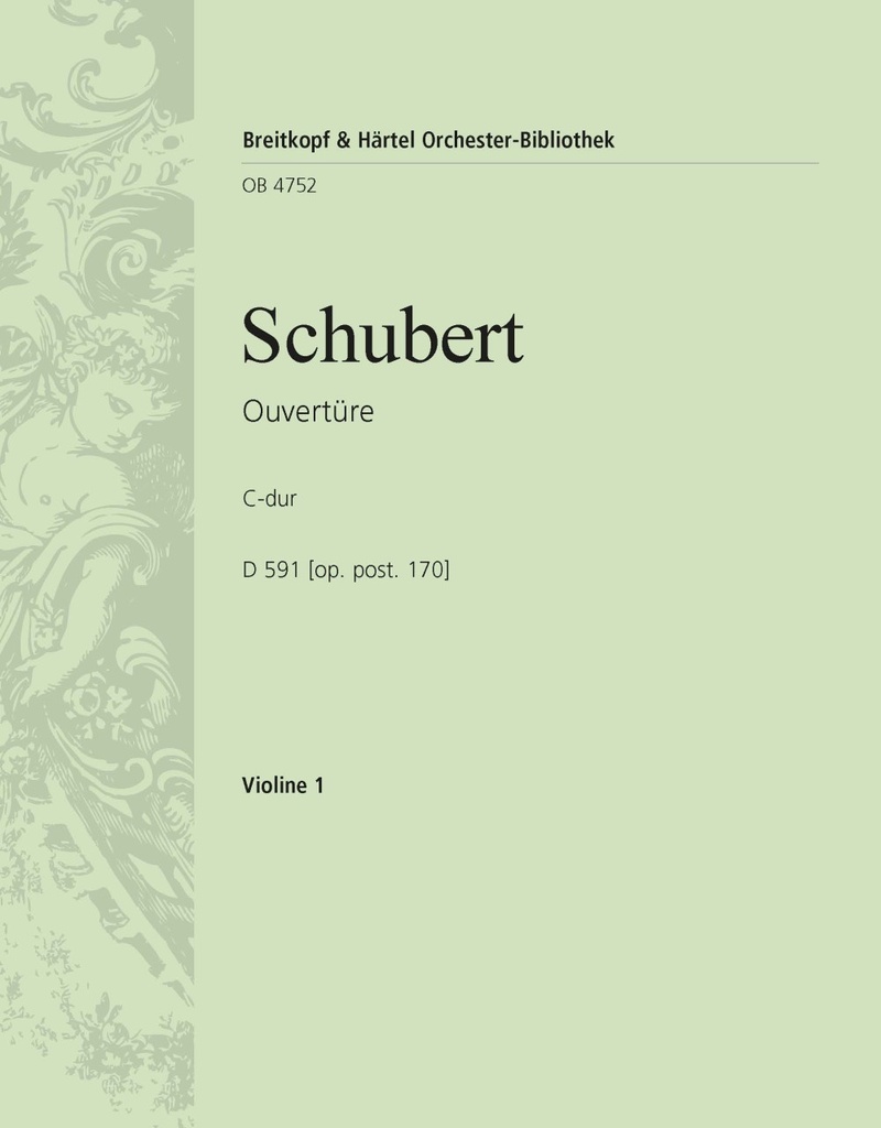 Overture in C major, D.591 [Op. post. 170] (Violin 1)