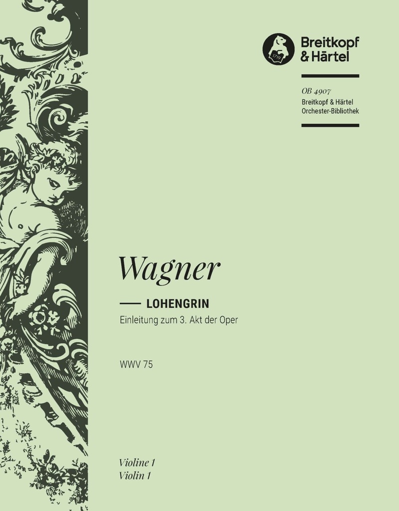 Lohengrin, WWV.75 - Introduction to the 3rd Act of the Opera (Violin 1)