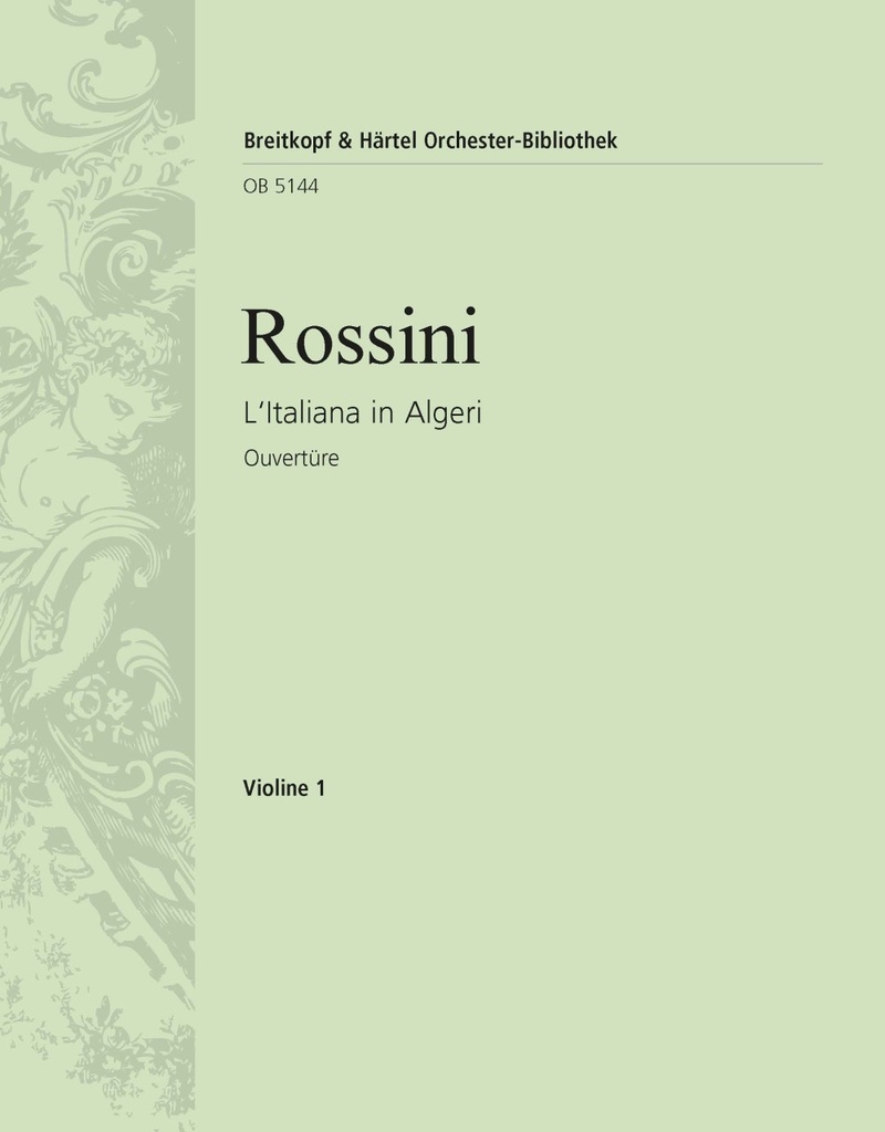 L'Italiana in Algeri / Die Italienerin in Algier - Overture (Violin 1)