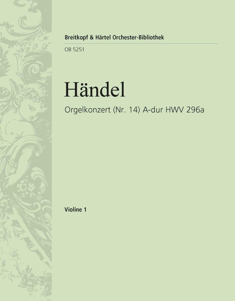 Organ Concerto (No. 14) in A major HWV 296a (Violin 1)