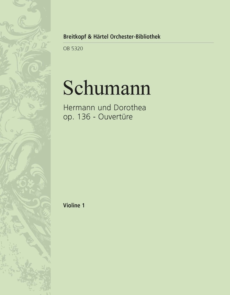 Hermann und Dorothea, Op.136 - Overture (Violin 1)