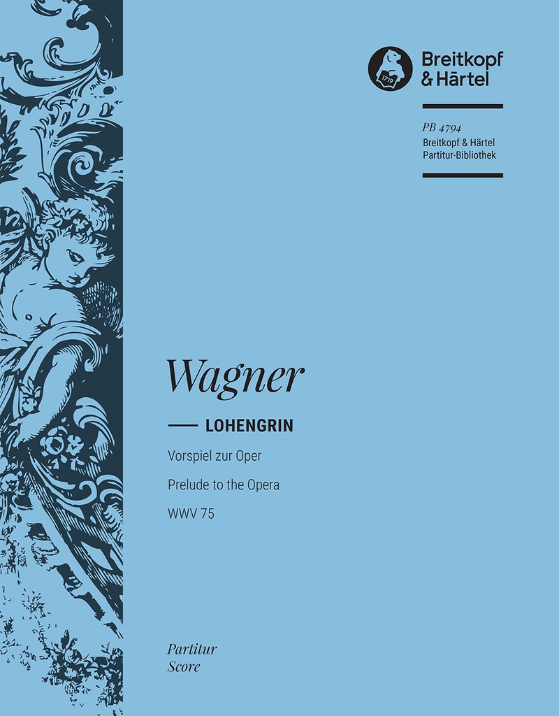 Lohengrin - Prelude to the Opera, WWV.75 (Full score)