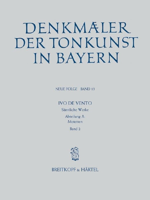 Denkmaeler der Tonkunst in Bayern (Neue Folge) - Vol.13: Sämtliche Werke, Abtlg. A: Motetten Vol.2