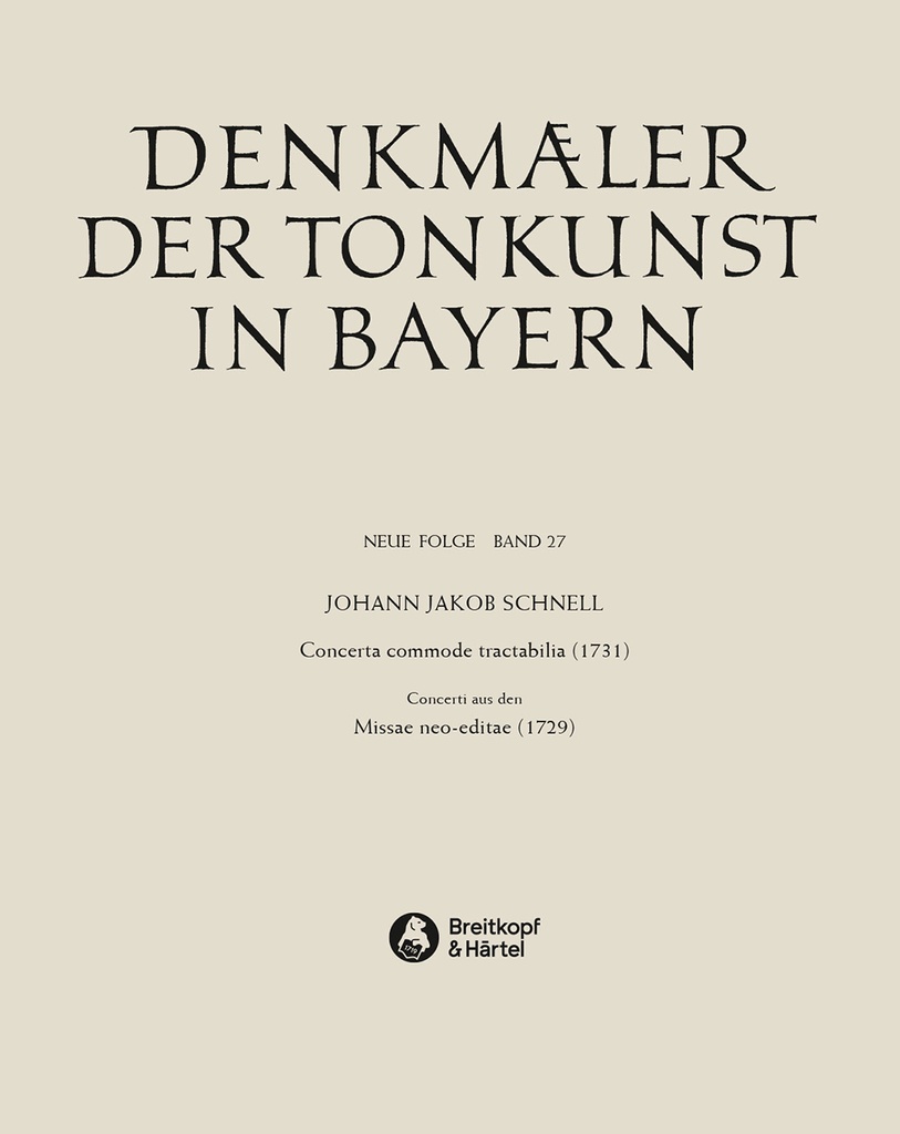 Denkmaeler der Tonkunst in Bayern (Neue Folge) - Vol.27: Concerta commode tractabilia (1731) und Concerti aus den Missae neo-editae (1729)