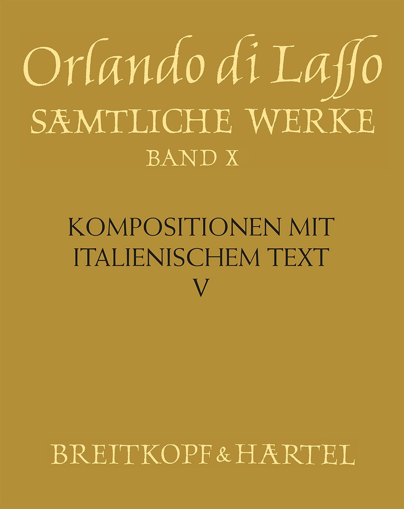 Complete Works - Vol.10: Compositions with Italien text V