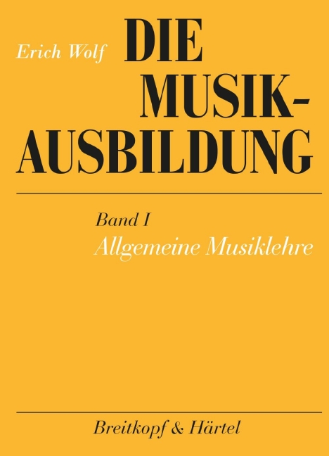 Die Musikausbildung - Vol.1: Allgemeine Musiklehre