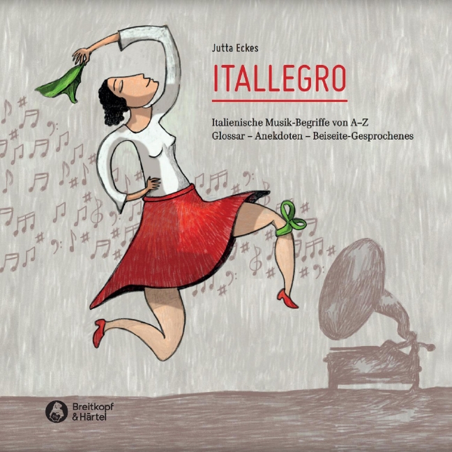 Itallegro (Italian Terms from A-Z in Music and Everyday Life. Conversational Anecdotes and Asides )