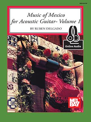 Music of Mexico for Acoustic Guitar – Vol.1