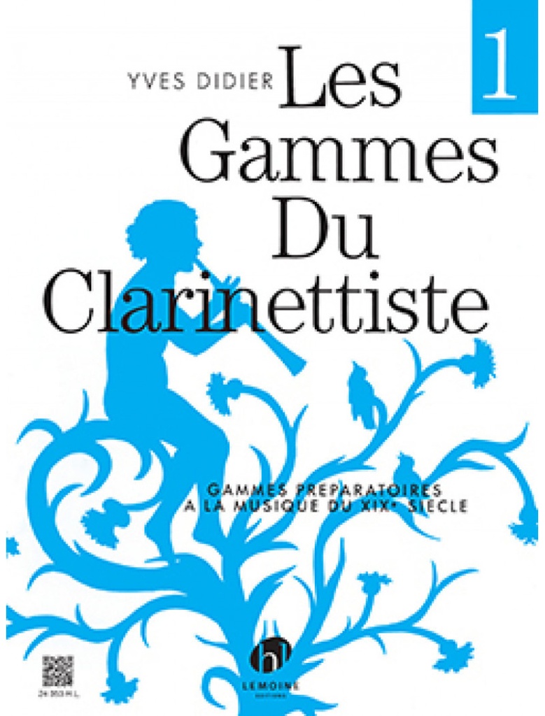 Les Gammes du Clarinettiste - Vol.1 (Musique du XIXe siècle)