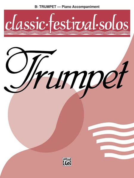 Classic Festival Solos (Trumpet) - Vol.1 (Piano accompaniment)