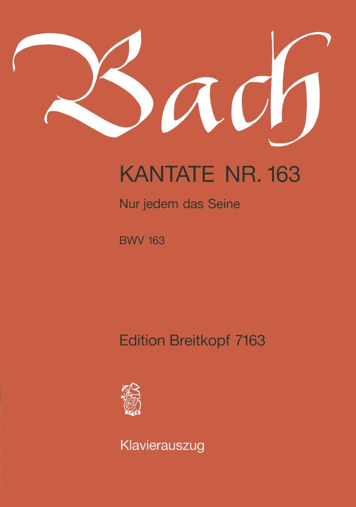 Cantata, BWV.163 Nur jedem das Seine (Vocal score)