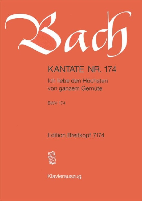 Cantata, BWV.174 Ich liebe den Hoechsten von ganzem Gemuete (Vocal score)