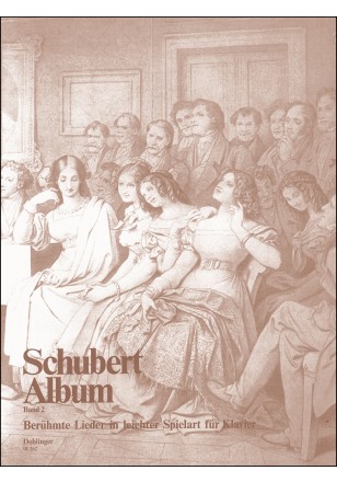 Schubert Album - Band 2 (Berühmte Lieder in leichter Spielart)