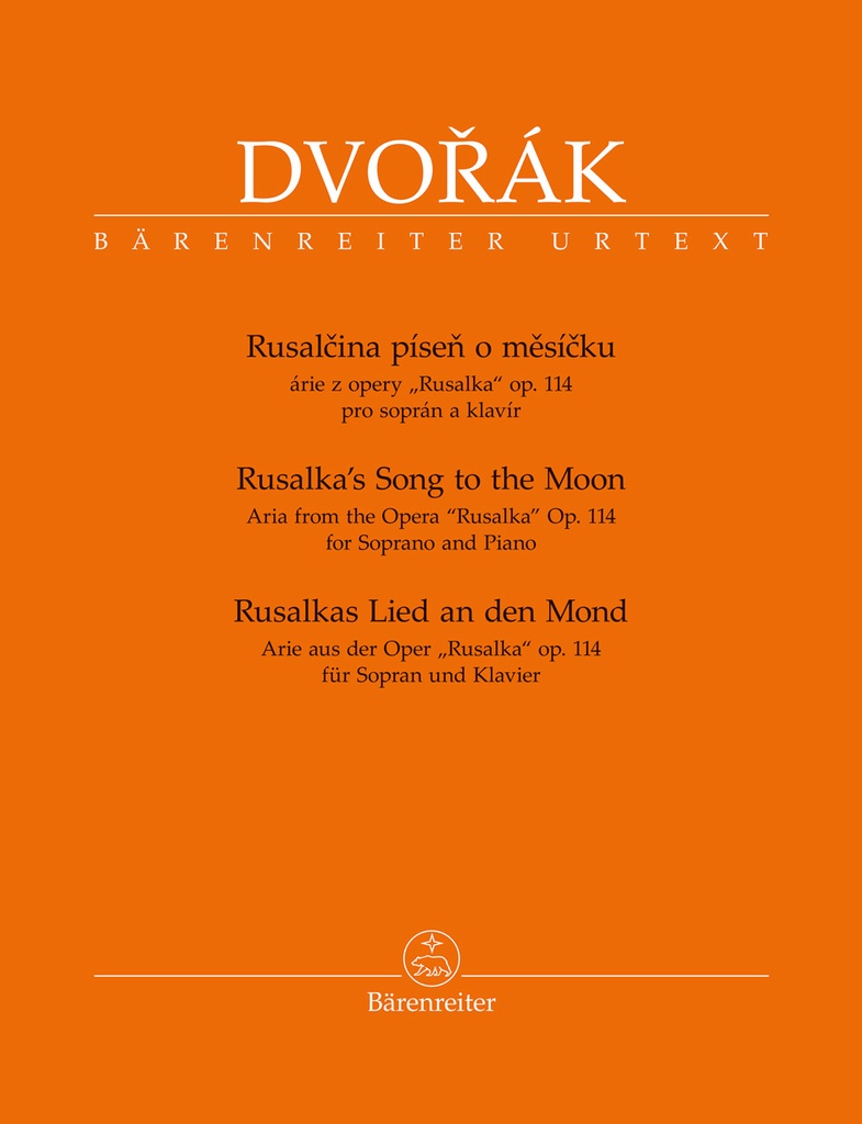 Rusalkas Lied an den Mond (Arie aus der Oper Rusalka, Opus 114 für Sopran und Klavier)