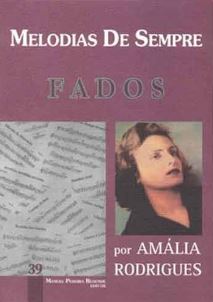 Melodias de Sempre 39 - Fados por Amália Rodrigues