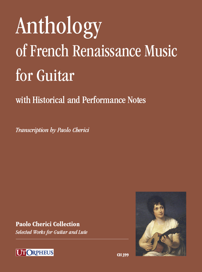 Anthology of French Renaissance Music (with Historical and Performance Notes) for Guitar