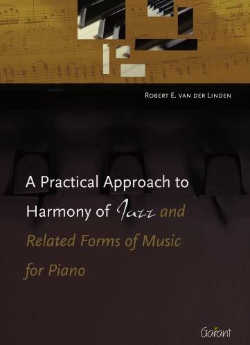 A Practical Approach to Harmony of Jazz and Related Forms of Music for Piano