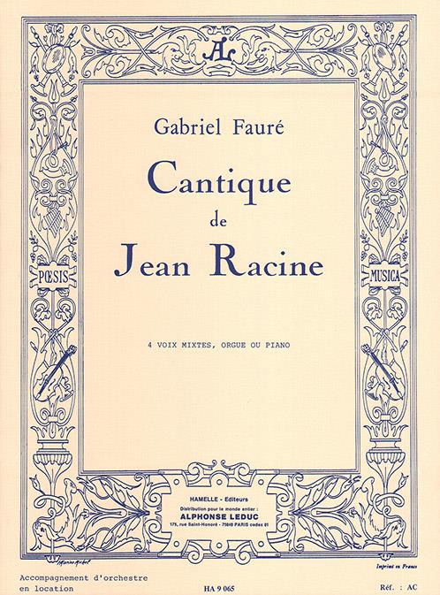 Cantique de Jean Racine (4 Voix mixtes et piano ou orgue)