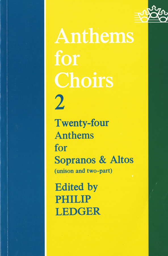 Anthems for Choirs - Vol.2 (24 Anthems for sopranos & altos)