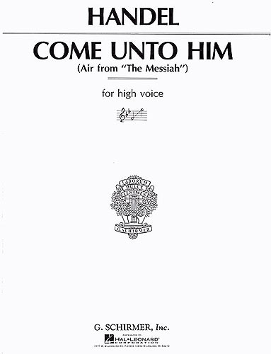 Come unto Him from Messiah (High voice)