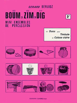 Boum, Zim, Dig - Vol.F (12 Duos pour Timbale et Caisse Claire)