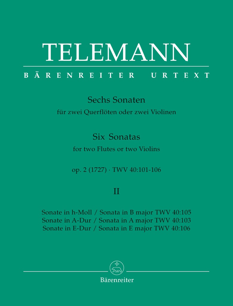 6 Sonatas for Two Violins (or Two Flutes) Op.2, TWV.40:103, 105, 106