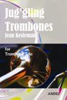 Jug'gling trombones