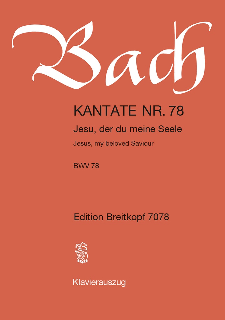 Cantata, BWV.78 Jesus, my beloved Saviour (Vocal score)