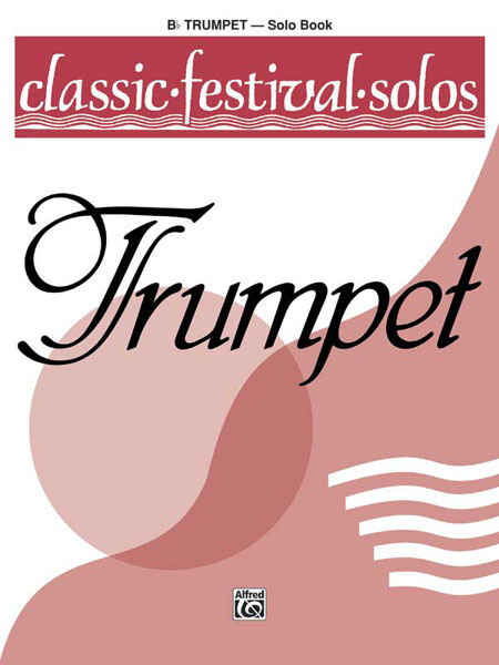 Classic Festival Solos (Trumpet) - Vol.1 (Solo book)