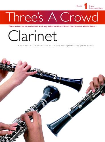 Three's a Crowd - Book 1 (Clarinet)