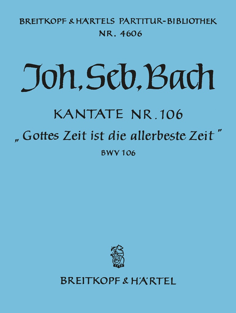 Cantata, BWV.106 God's own time is ever (Full score)