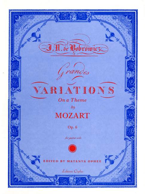 Grandes Variations On A Duo From Don Giovanni By Mozart (La Ci Darem La Mano), Op.6